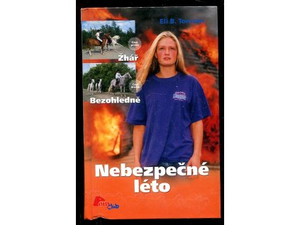 Nebezpečné léto, Eli B Toresen, 2007