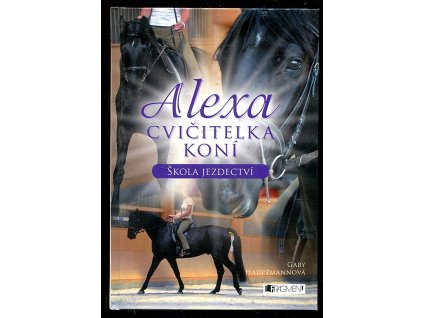 Alexa, cvičitelka koní, Škola jezdectví, Gaby Hauptmann, 2012