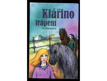 Klářino trápení, Pia Hagmar, 2011