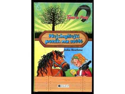 Nejchytřejší poník na světě, Julia Boehme, 2010