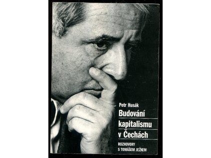 206640 budovani kapitalismu v cechach rozhovory s tomasem jezkem