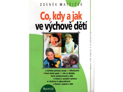 Co, kdy a jak ve výchově dětí, Zdeněk Matějček, 2000