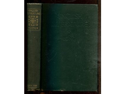 English Literature; Its History and Its Significance for the Life of the English Speaking World; a Text-book for Schools, William Joseph Long, 1909