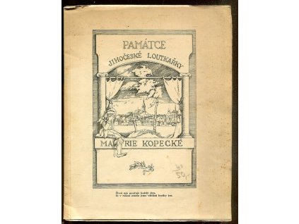 Mládí, život a práce v českém loutkářství Marie Kopecké : Památce jihočeské loutkářky Marie Kopecké