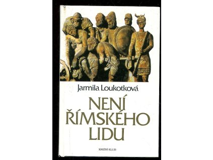 Není římského lidu, Jarmila Loukotková, 1993