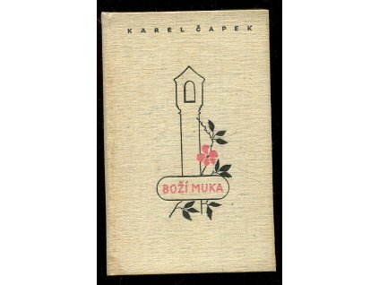 Boží muka - kniha novel, Karel Čapek, 1941