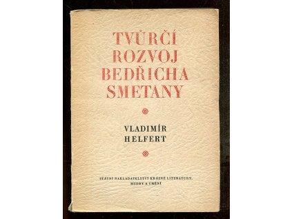 Tvůrčí rozvoj Bedřicha Smetany - Preludium k životnímu dílu, Vladimír Helfert, 1953