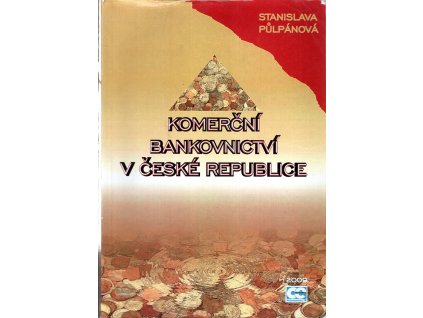 Komerční bankovnictví v České republice, Stanislava Půlpánová, 2007