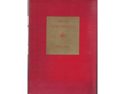 Nové české divadlo 1918-1926 - Sborník Dramatického svazu