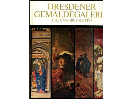 Dresdener Gemäldegalerie - Alte und neue Meister, Manfred Bachmann, 1978