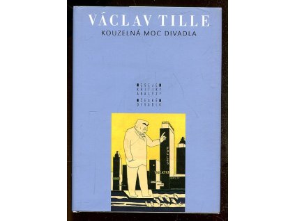 Kouzelná moc divadla, Václav Tille, 2007
