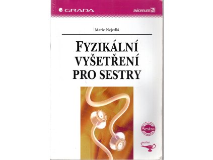 Fyzikální vyšetření pro sestry, Marie Nejedlá, 2006