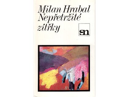 Nepřetržité zítřky, Milan Hrabal, 1989