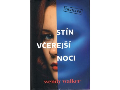 Stín včerejší noci, Wendy Walker, 2020