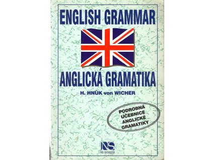 English grammar=Anglická gramatika - podrobná učebnice anglické gramatiky
