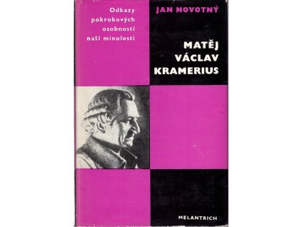 Matěj Václav Kramerius - studie s ukázkami z díla, Jan Novotný, 1973
