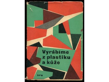 Vyrábíme z plastiku a kůže, Marie Makovcová, 1961