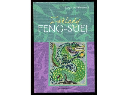 Základy - Feng-šuej, Sarah Bartlett, 2013