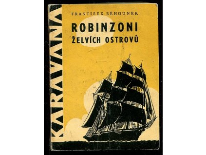 Robinzoni želvích ostrovů, František Běhounek, 1965