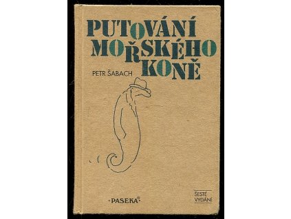 Putování mořského koně, Petr Šabach, 2001