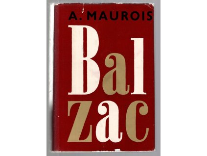 Prométheus aneb Život Balzacův, André Maurois, 1968