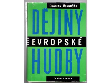 Dějiny evropské hudby, Gracian Černušák, 1964