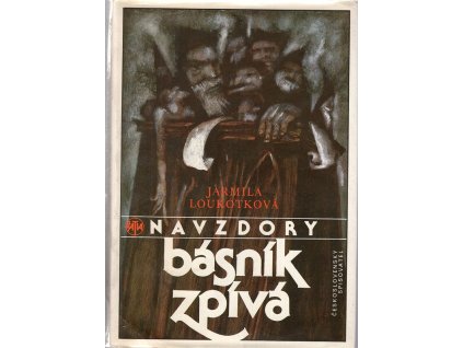Navzdory básník zpívá, Jarmila Loukotková, 1988