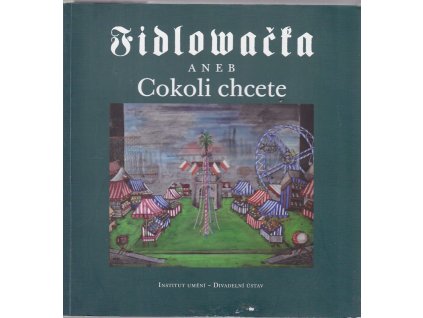 Fidlovačka aneb Cokoli chcete
