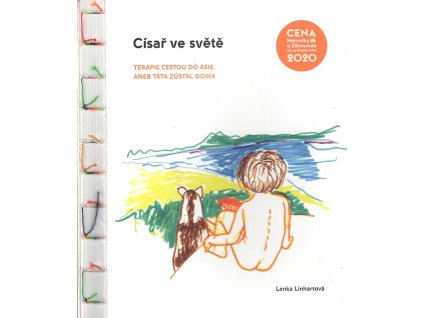 Císař ve světě: Terapie cestou do Asie aneb Táta zůstal doma, Lenka Linhartová, 2021