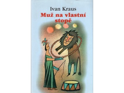 Muž na vlastní stopě : satiry