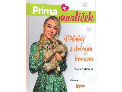 Prima mazlíček - Příběhy s dobrým koncem, Klára Kobátová, 2019