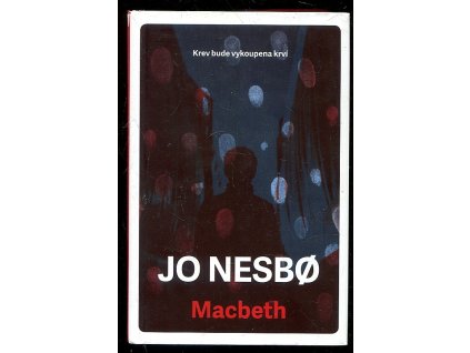 Macbeth, Jo Nesbø, 2018