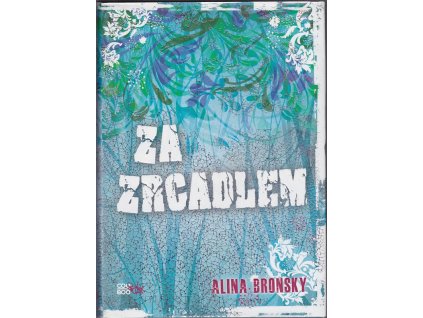 Za zrcadlem, Alina Bronsky, 2013