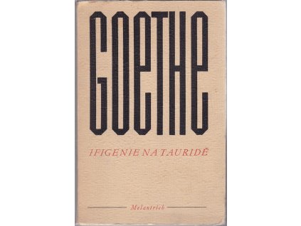 Ifigenie na Tauridě - hra o pěti dějstvích, Johann Wolfgang von Goethe, 1943