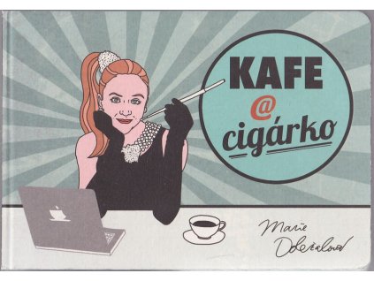 Kafe @ cigárko, Marie Doležalová, 2015