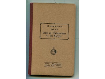 Extraits du Génie du Christianisme et des Martyrs, François-René de Chateaubriand, 1930