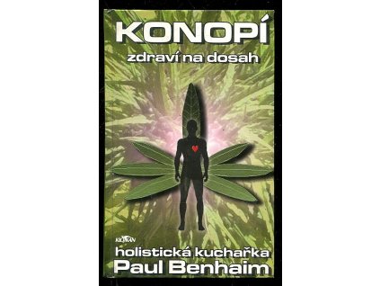 Konopí - zdraví na dosah - holistická kuchařka, Paul Benhaim, 2001