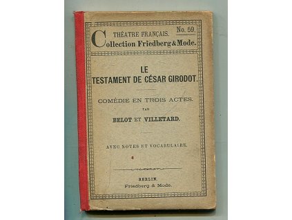 Le testament de César Girodot - Comédie en trois actes, Adolphe Belot, 1890
