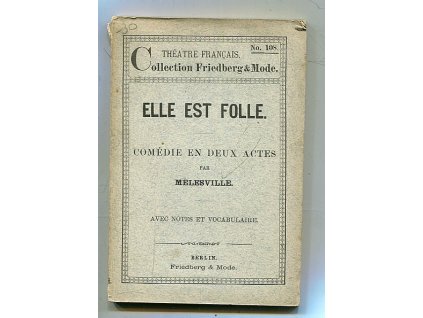 Elle est folle, Mélesville, 1897