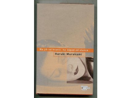 Na jih od hranic, na západ od slunce, Haruki Murakami, 2004