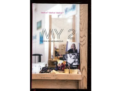 My 2, Radka Denemarková, 2014