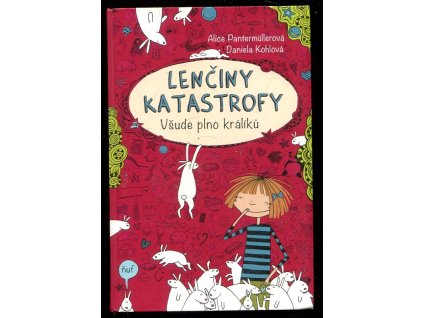 Lenčiny katastrofy 1. - Všude plno králíků, 2017