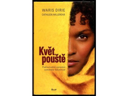 Květ pouště - podivuhodné putování somálské kočovnice, Waris Dirie, 2010
