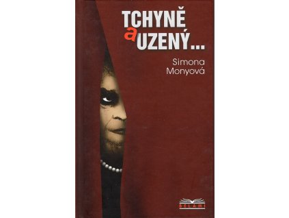 Tchyně a uzený, Simona Monyová, 2003