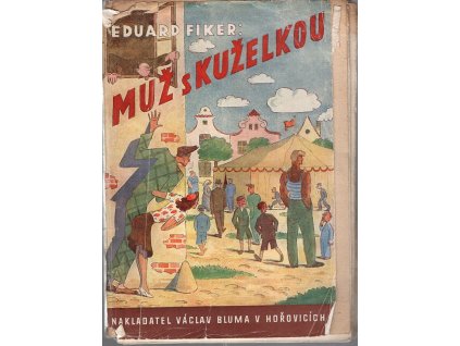 Muž s kuželkou, Eduard Fiker, 1945
