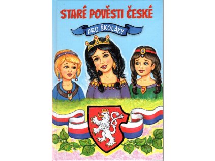 Staré pověsti české - pro školáky, Alexandra Niklíčková, 2016