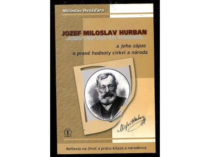 208107 jozef miloslav hurban a jeho zapas o prave hodnoty cirkvi a naroda
