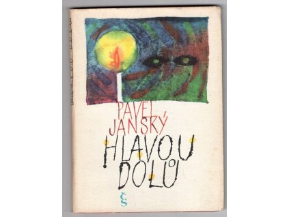 Hlavou dolů, Pavel Jánský, 1967