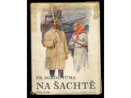 Na šachtě - Díl 1. a 2., František Sokol Tůma, 1947