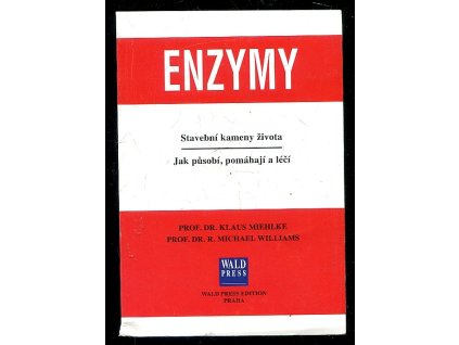 Enzymy - stavební kameny života - jak působí, pomáhají a léčí, Klaus Miehlke, 2002